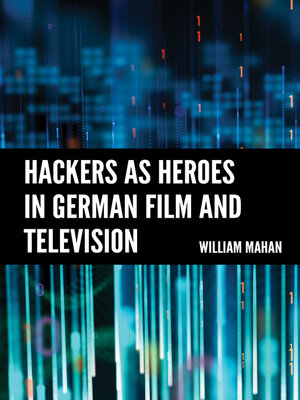 cover image of Hackers as Heroes in German Film and Television